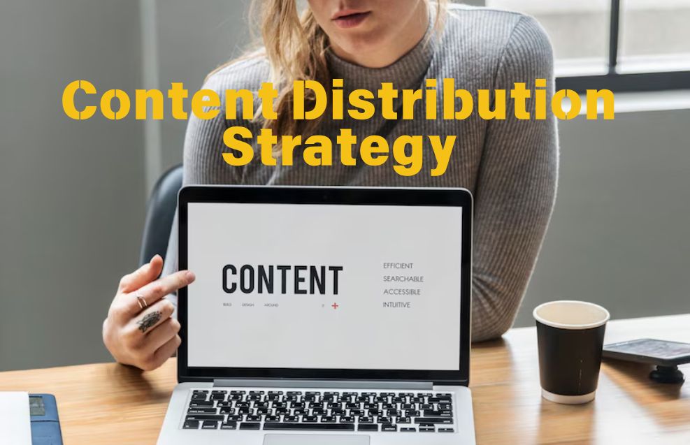 How Can You Refine Your Content Distribution Strategy?