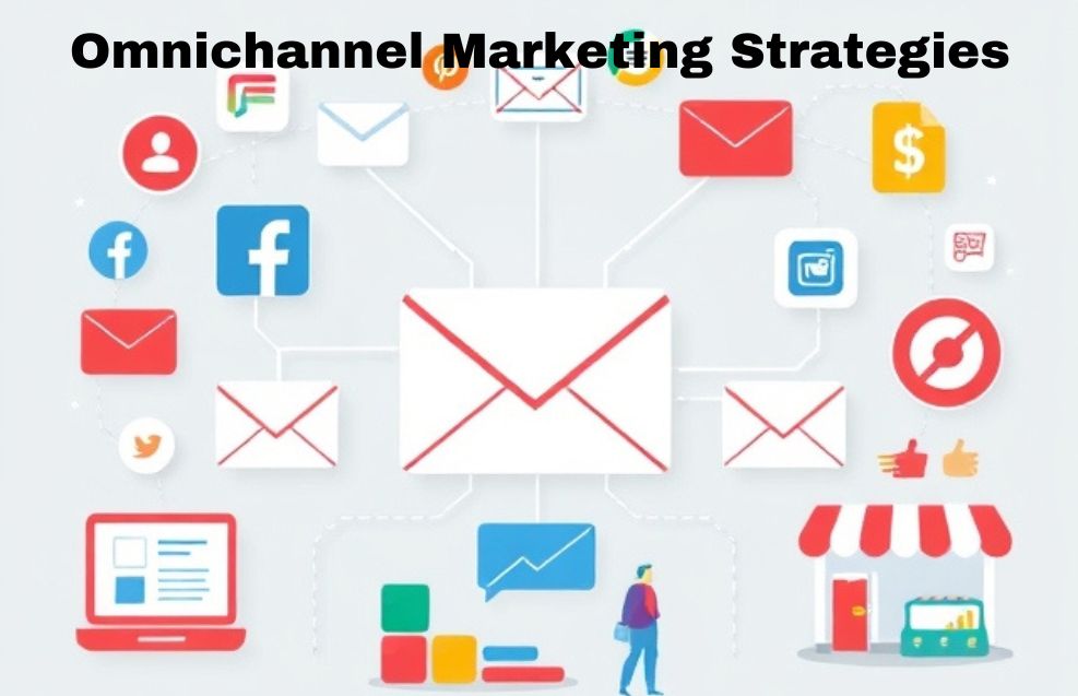 Omnichannel Marketing Strategies: Creating Seamless Consumer Experiences