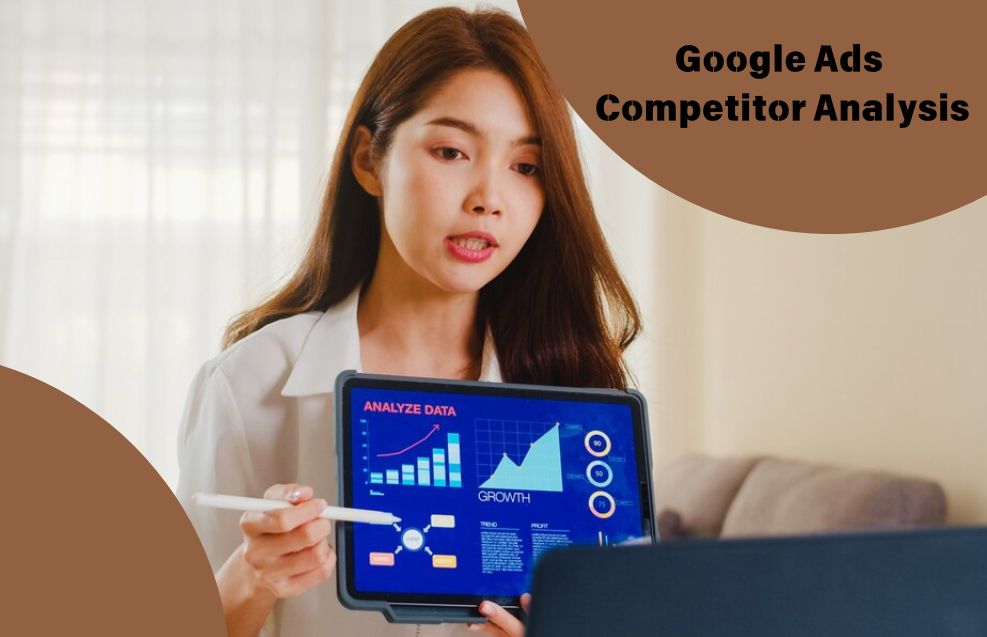 What Is Google Ads Competitor Analysis and Why Does It Matter?