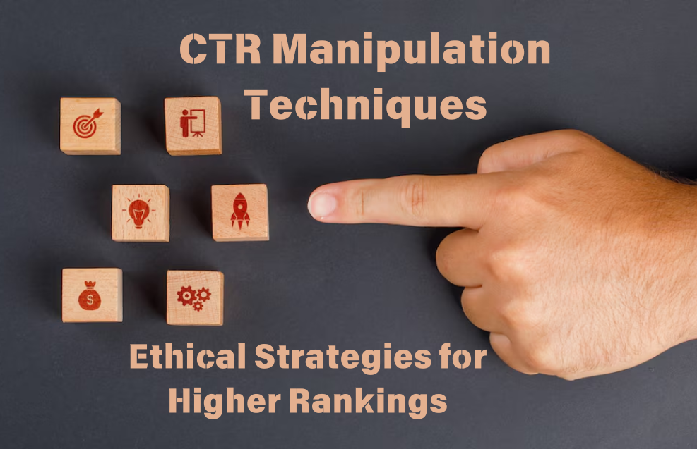 CTR Manipulation Techniques